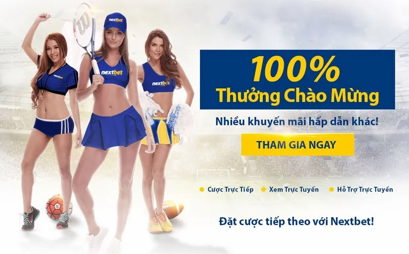 Khuyến mãi tân thành viên 100% tại NEXTBET