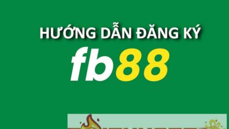 Hướng dẫn đăng ký FB88