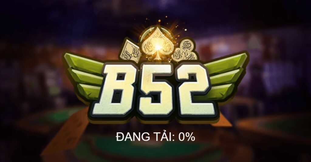 B52 - Cổng game bài uy tín nhất 2022