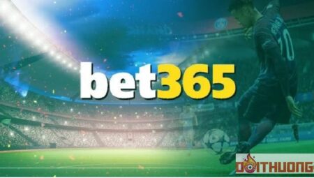 Giới thiệu sân chơi BET365 uy tín số 1 hiện tại