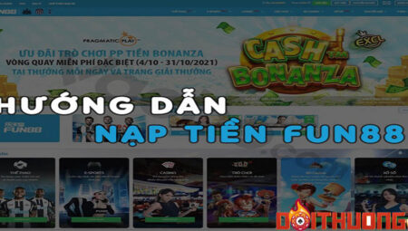 Hướng dẫn cách nạp rút tiền FUN88